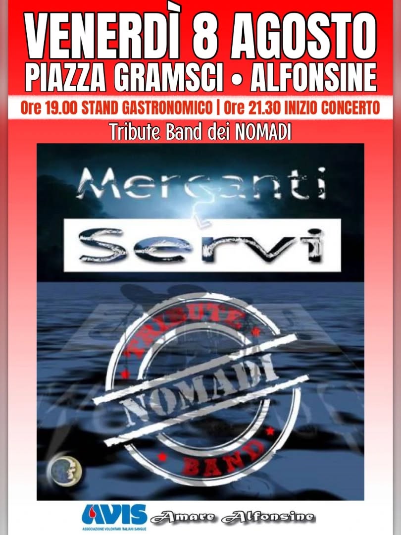 8 AGOSTO -CONCERTO in Piazza Gramsci con       MERCANTI E SERVI Tribute Band dei Nomadi