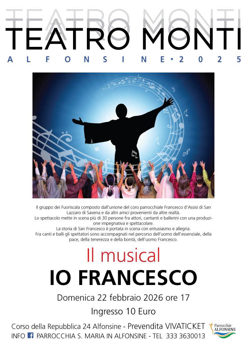 22 FEBBRAIO 2026 – TEATRO – Al Vincenzo Monti e’ di scena il MUSICAL “Io Francesco”