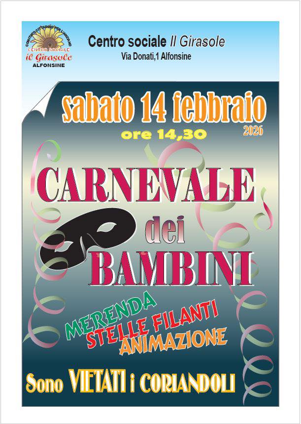 14 FEBBRAIO 2026 – Al Centro SOCIALE                IL GIRASOLE                     “Il Carnevale dei Bambini”