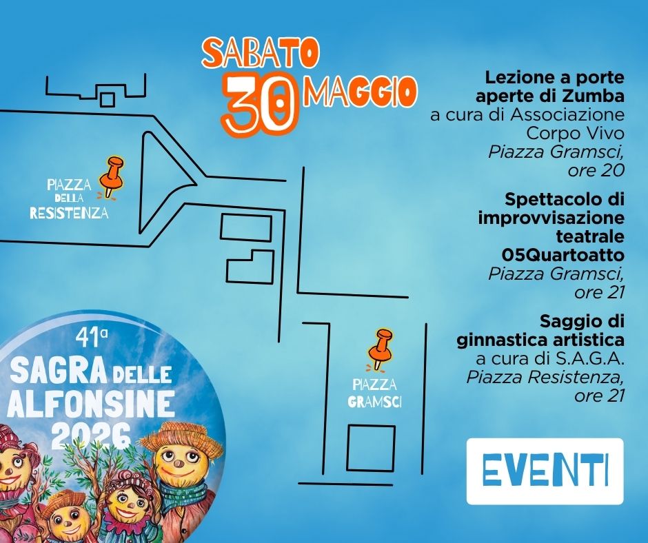 30 MAGGIO 2026 – Il Programma del Giorno SAGRA DELLE ALFONSINE