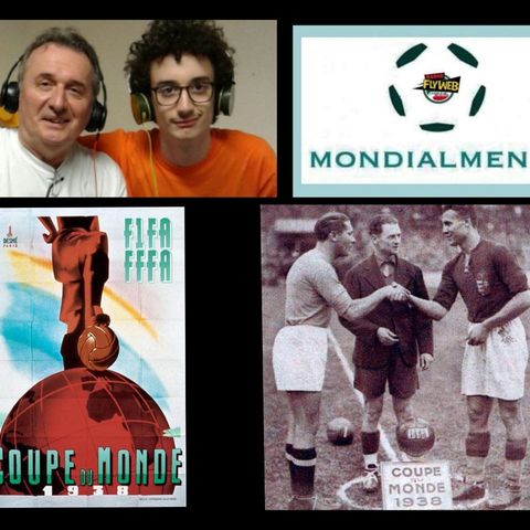 14 GIUGNO 2026 – I Podcast di Radio Alfonsine LA STORIA DEI MONDIALI DI CALCIO     3 Puntata 1938 – FRANCIA