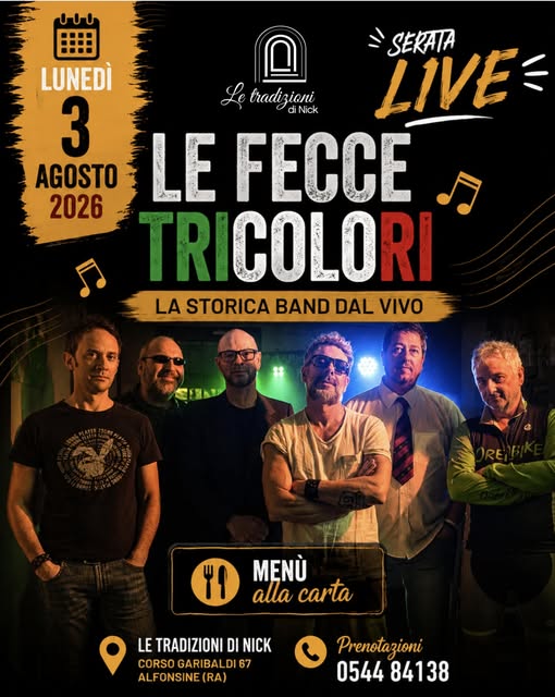 3 AGOSTO 2026 – CONCERTO – Alle Tradizioni di Nick         Cena e Musica con LE FECCE TRICOLORI