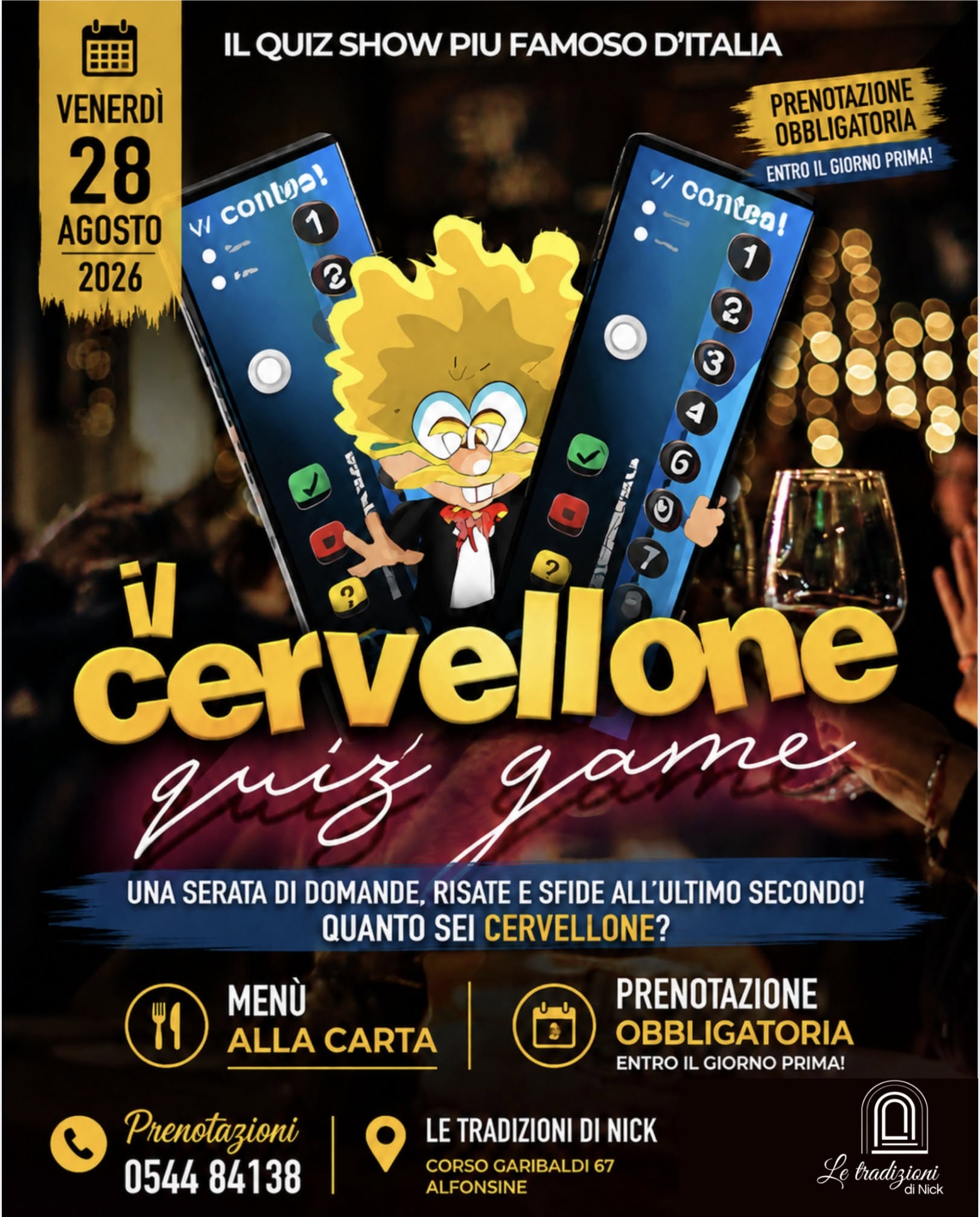 28 AGOSTO 2026 – EVENTO – Alle Tradizioni di Nick IL CERVELLONE quiz game – si mangia e si gioca